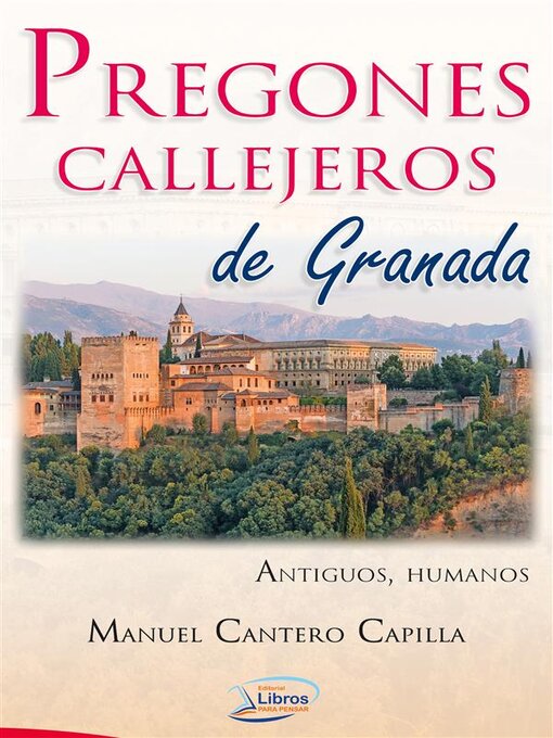 Title details for Pregones callejeros de Granada. Antiguos, Humanos by Manuel Cantero Capilla - Wait list